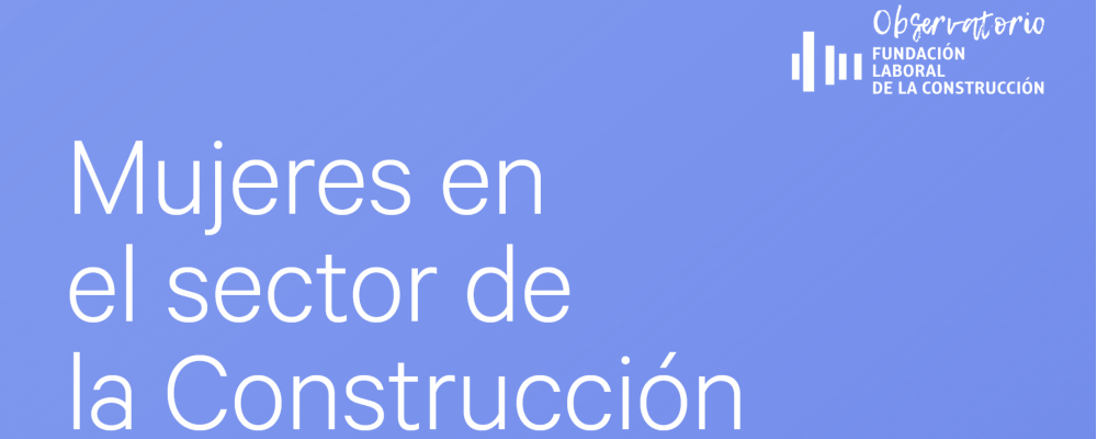 Mujeres en el Sector de la Construcción 2024